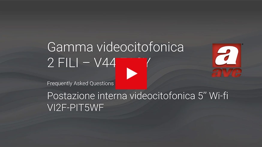FAQ Gamma V44 EASY – Postazione interna 5” Wi-Fi