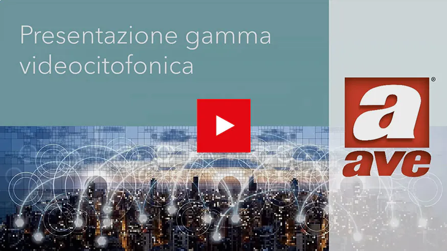 Presentazione Gamma Videocitofonia AVE 2025
