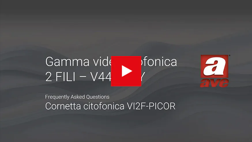 FAQ Gamma V44 EASY - Cornetta citofonica VI2F-PICOR
